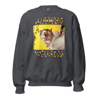 Unisex Sweatshirt • Feed Me!