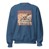 Unisex Sweatshirt • Sadie • Home is Where the Cat Is