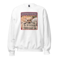 Unisex Sweatshirt • Sadie • Home is Where the Cat Is