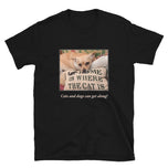 Short-Sleeve Unisex T-Shirt • Cats and Dogs Can Get Along!