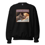 Unisex Sweatshirt • Sadie & Zander • Cats and Dogs Can Get Along!