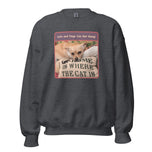 Unisex Sweatshirt • Sadie • Home is Where the Cat Is