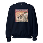 Unisex Sweatshirt • Sadie • Home is Where the Cat Is