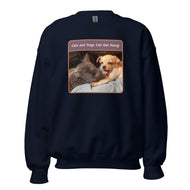Unisex Sweatshirt • Sadie & Zander • Cats and Dogs Can Get Along!