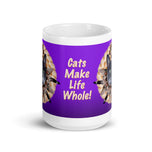 White glossy mug • Cats Make Life Whole!